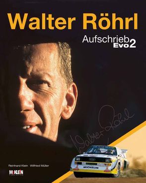 Walter Röhrl – Aufschrieb Evo 2 von Klein,  Reinhard, Mueller,  Wilfried, Röhrl,  Walter