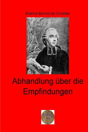 Walters illustrierte Philosophiestunde / Abhandlung über die Empfindungen von Brendel,  Walter, de Condillac,  Étienne Bonnot