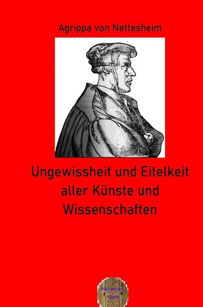 Walters illustrierte Philosophiestunde / Ungewissheit und Eitelkeit aller Künste und Wissenschaften von Brendel,  Walter, von Nettesheim,  Agrippa