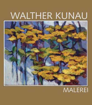 Walther Kunau, Malerei von Kraske,  Bernd M, Kunau,  Walther