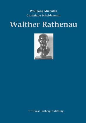 Walther Rathenau von Michalka,  Wolfgang, Scheidemann,  Christiane