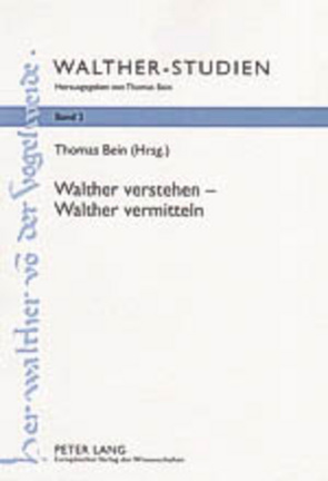 Walther verstehen – Walther vermitteln von Bein,  Thomas