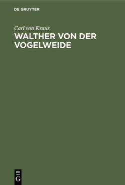 Walther von der Vogelweide von Kraus,  Carl von