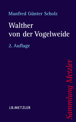 Walther von der Vogelweide von Scholz,  Manfred Günter