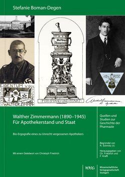 Walther Zimmermann (1890–1945). Für Apothekerstand und Staat von Boman-Degen,  Stefanie