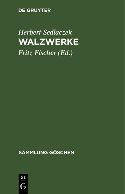 Walzwerke von Fischer,  Fritz, Sedlaczek,  Herbert