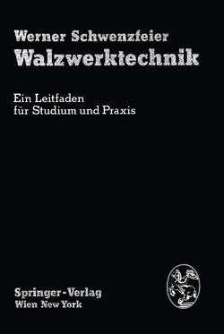 Walzwerktechnik von Herzog,  A., Hohenwarter,  J., Schwenzfeier,  W.