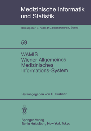 WAMIS Wiener Allgemeines Medizinisches Informations-System von Grabner,  Georg