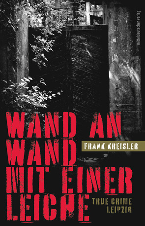 Wand an Wand mit einer Leiche von Eisler,  Christiane, Kreisler,  Frank