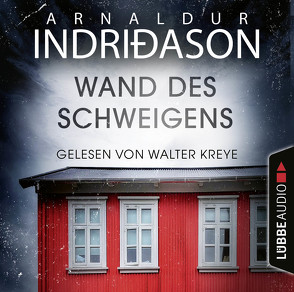 Wand des Schweigens von Indriðason,  Arnaldur, Kreye,  Walter, Magnusson,  Kristof