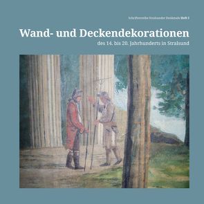 Wand- und Deckendekorationen des 14. bis 20. Jahrhunderts in Stralsund von Kahle,  Sabine, Möller,  Gunnar, Thomas,  Friederike