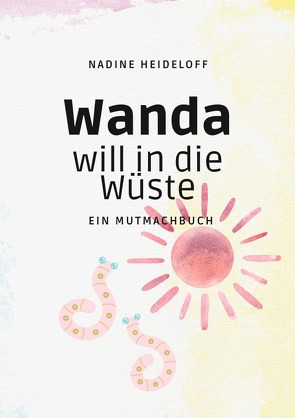 Wanda will in die Wüste von Heideloff,  Nadine