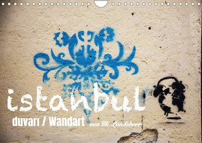 Wandart istanbul (Wandkalender 2022 DIN A4 quer) von Landsherr,  Uli