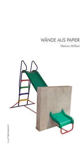 Wände aus Papier von Millesi,  Hanno