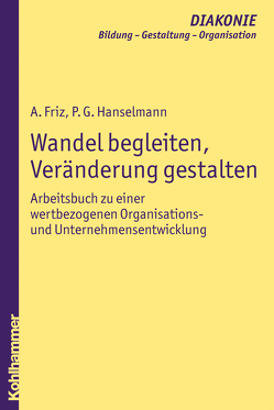 Wandel begleiten, Veränderung gestalten von Fritz,  Albrecht, Gohde,  Jürgen, Haas,  Hanns-Stephan, Hanselmann,  Paul-Gerhardt, Hildemann,  Klaus D., Hofmann,  Beate, Schmidt,  Heinz, Sigrist,  Christoph