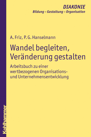 Wandel begleiten, Veränderung gestalten von Fritz,  Albrecht, Gohde,  Jürgen, Haas,  Hanns-Stephan, Hanselmann,  Paul-Gerhardt, Hildemann,  Klaus D., Hofmann,  Beate, Schmidt,  Heinz, Sigrist,  Christoph