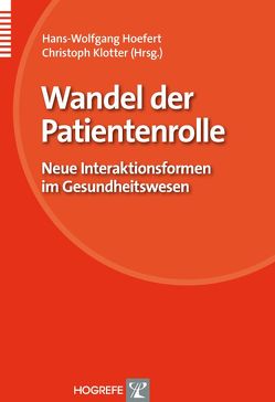 Wandel der Patientenrolle von Hoefert,  Hans-Wolfgang, Klotter,  Christoph