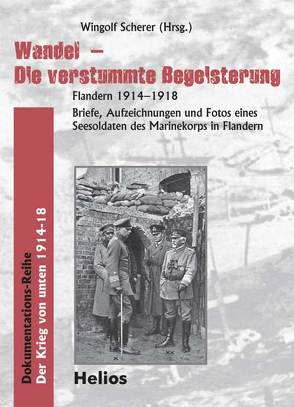 Wandel – Die verstummte Begeisterung. Flandern 1914-1918 von Scherer,  Wingolf