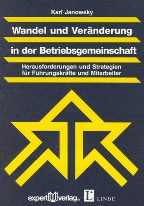 Wandel und Veränderung in der Betriebsgemeinschaft von Janowsky,  Karl