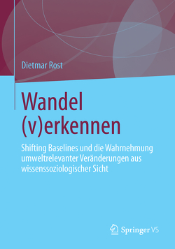 Wandel (v)erkennen von Rost,  Dietmar