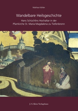 Wandelbare Heilsgeschichte von Köhler,  Mathias