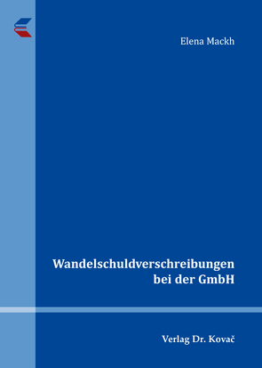 Wandelschuldverschreibungen bei der GmbH von Mackh,  Elena