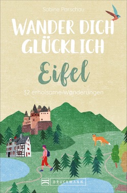 Wander dich glücklich – Eifel von Parschau,  Sabine