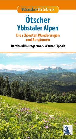 Wander-Erlebnis Ötscher und Ybbstaler Alpen (aktualisierte Neuauflage) von Baumgartner,  Bernhard, Tippelt,  Werner