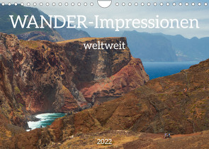 Wander-Impressionen weltweit (Wandkalender 2022 DIN A4 quer) von Scharnhorst,  Birgit