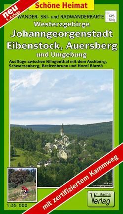 Wander-, Ski- und Radwanderkarte Westerzgebirge, Johanngeorgenstadt, Eibenstock, Auersberg und Umgebung