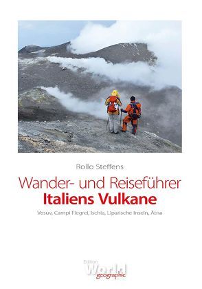 Wander- und Reiseführer Italiens Vulkane von Steffens,  Rollo