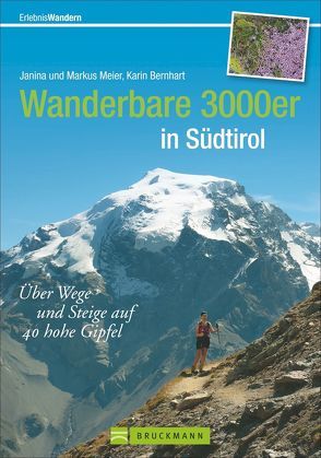 Wanderbare 3000er in Südtirol von Bernhart,  Karin, Meier,  Markus und Janina