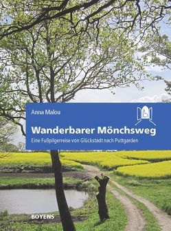 Wanderbarer Mönchsweg von Malou,  Anna