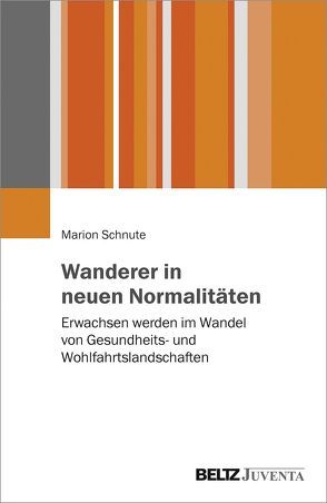 Wanderer in neuen Normalitäten von Schnute,  Marion