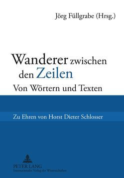 Wanderer zwischen den Zeilen von Füllgrabe,  Jörg