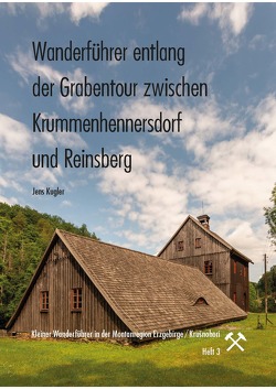 Wanderführer entlang der Grabentour zwischen Krummenhennersdorf und und Reinsberg von Kugler,  Jens