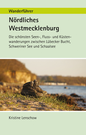 Wanderführer Nördliches Westmecklenburg von Lenschow,  Kristine