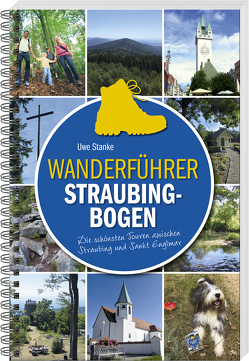 Wanderführer Straubing-Bogen von Stanke,  Uwe