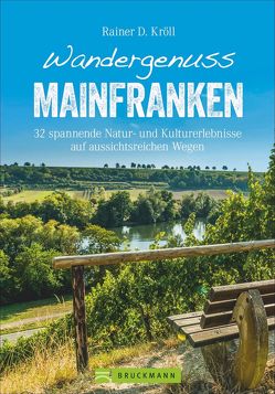 Wandergenuss Mainfranken von Kröll,  Rainer D.