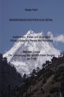 Wandergeschichten / Wandergeschichten aus Nepal von Hartl,  Nadja