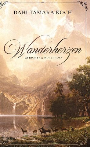 Wanderherzen von Koch,  Dahi Tamara