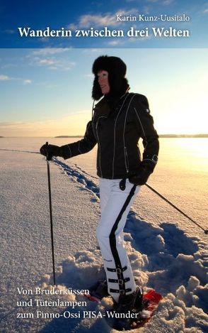 Wanderin zwischen drei Welten von Kunz-Uusitalo,  Karin