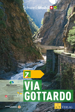 Wanderland Schweiz Bd. 7 – Via Gottardo von Bolliger,  Sabine, Colombo,  Massimo, Doswald,  Cornel, Froelicher,  Martino