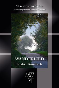 Wanderlied von Baumbach,  Rudolf, Werhand,  Martin