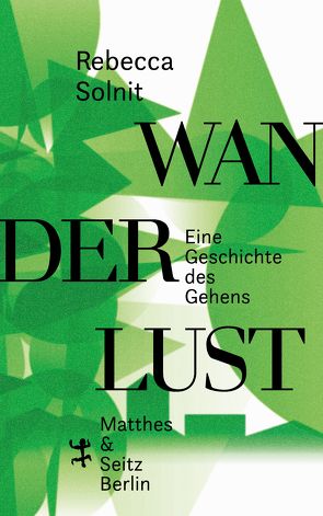 Wanderlust von Fastner,  Daniel, Solnit,  Rebecca