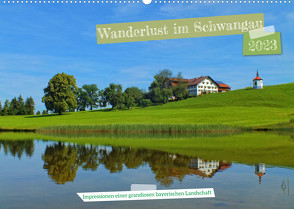 Wanderlust im Schwangau – Impressionen einer grandiosen bayerischen Landschaft (Wandkalender 2023 DIN A2 quer) von Felix,  Holger