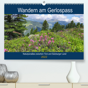 Wandern am Gerlospass – Naturparadies zwischen Tirol und Salzburger Land (Premium, hochwertiger DIN A2 Wandkalender 2022, Kunstdruck in Hochglanz) von Frost,  Anja