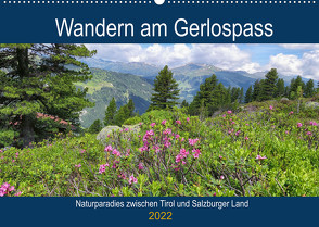 Wandern am Gerlospass – Naturparadies zwischen Tirol und Salzburger Land (Wandkalender 2022 DIN A2 quer) von Frost,  Anja