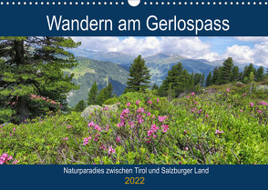 Wandern am Gerlospass – Naturparadies zwischen Tirol und Salzburger Land (Wandkalender 2022 DIN A3 quer) von Frost,  Anja