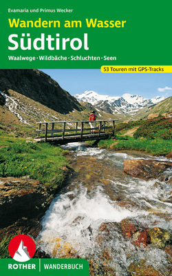 Wandern am Wasser Südtirol von Wecker,  Evamaria, Wecker,  Primus